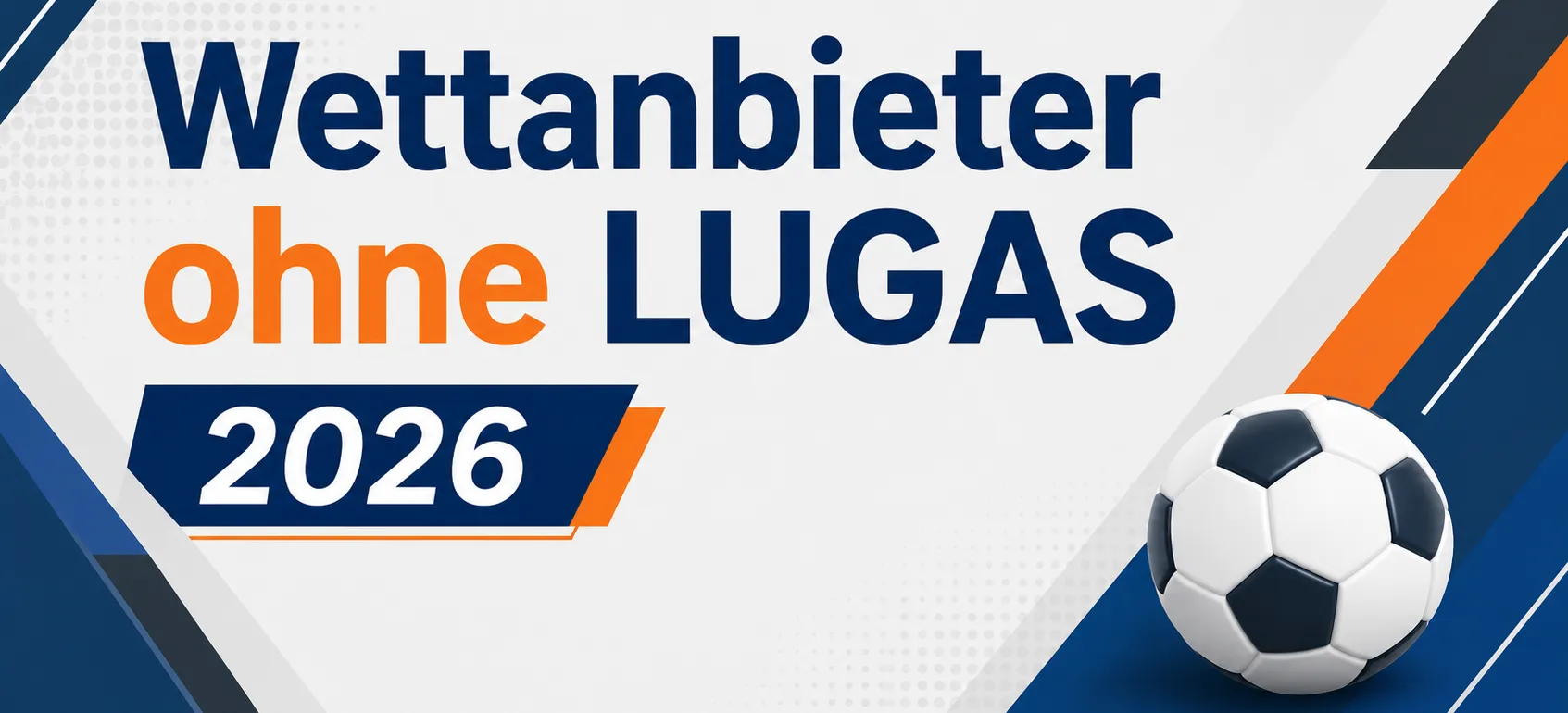 Wettanbieter ohne LUGAS 2026 – Sportwetten Vergleich