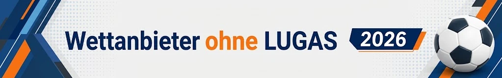 Wettanbieter ohne LUGAS banner